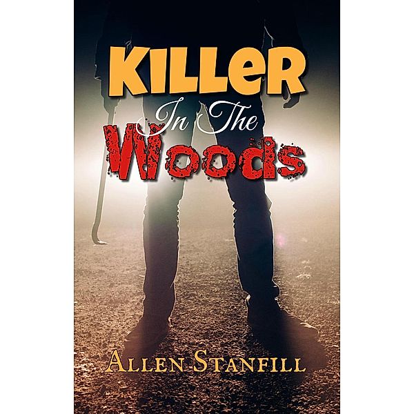 Killer In The Woods, Allen Stanfill