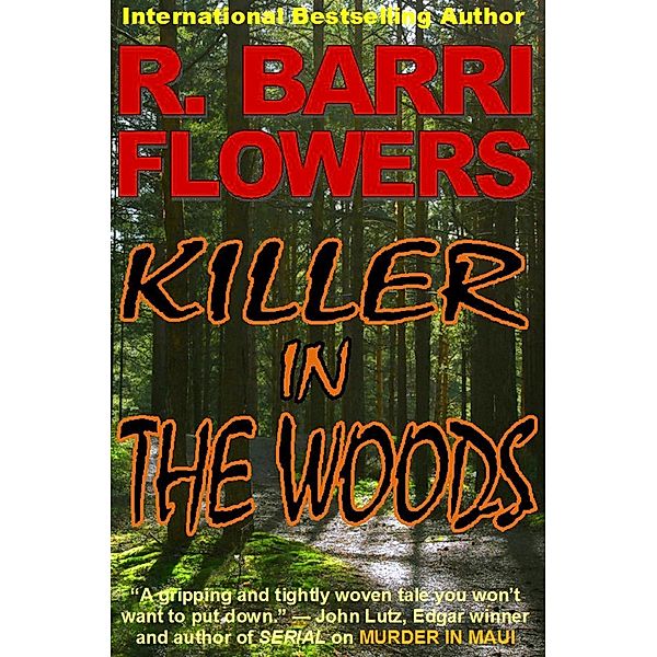 Killer in The Woods: A Psychological Thriller / R. Barri Flowers, R. Barri Flowers
