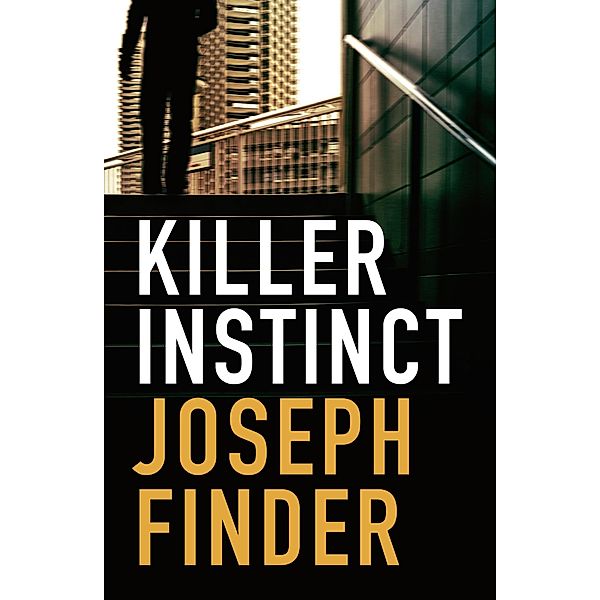 Killer Instinct, Joseph Finder