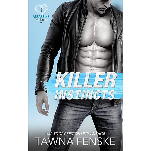 Killer Instincts (Assassins in Love, #1) / Assassins in Love, Tawna Fenske
