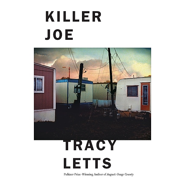 Killer Joe, Tracy Letts