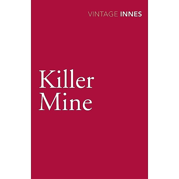 Killer Mine, Hammond Innes