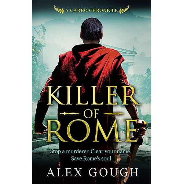 Killer of Rome / Carbo of Rome Bd.3, Alex Gough