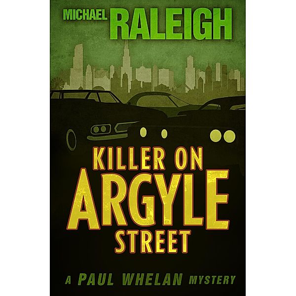 Killer on Argyle Street / The Paul Whelan Mysteries, Michael Raleigh