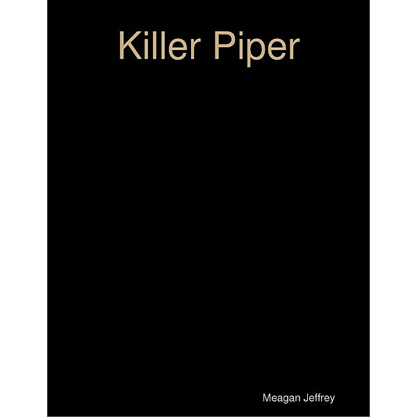 Killer Piper, Meagan Jeffrey