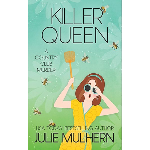 Killer Queen (The Country Club Murders, #11) / The Country Club Murders, Julie Mulhern