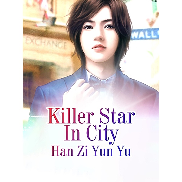 Killer Star In City, Han ZiYunYu