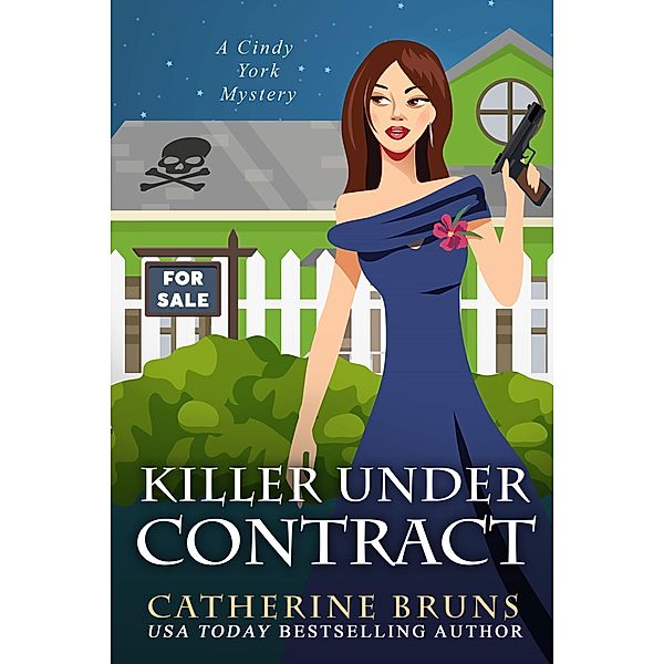 Killer Under Contract (Cindy York Mysteries, #6) / Cindy York Mysteries, Catherine Bruns