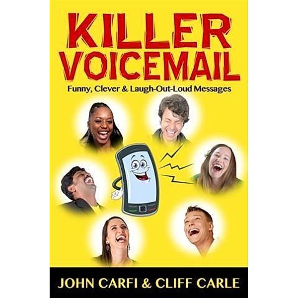 Killer Voicemail, John Carfi