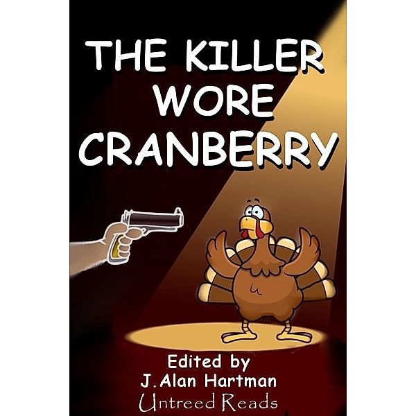 Killer Wore Cranberry / Untreed Reads, Earl Staggs