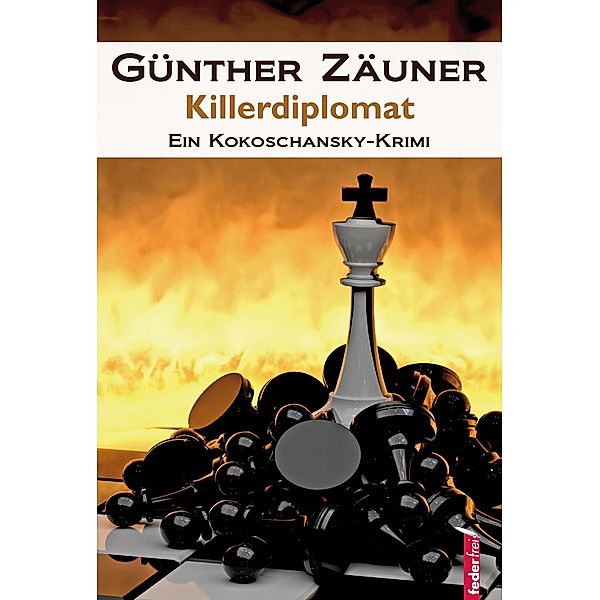 Killerdiplomat: Österreich Krimi / Kokoschansky ermittelt Bd.3, Günther Zäuner