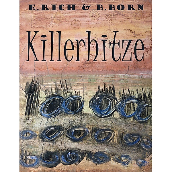 Killerhitze, B. Born