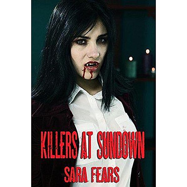 Killers at Sundown, Sara Fears