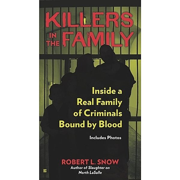 Killers in the Family, Robert L. Snow