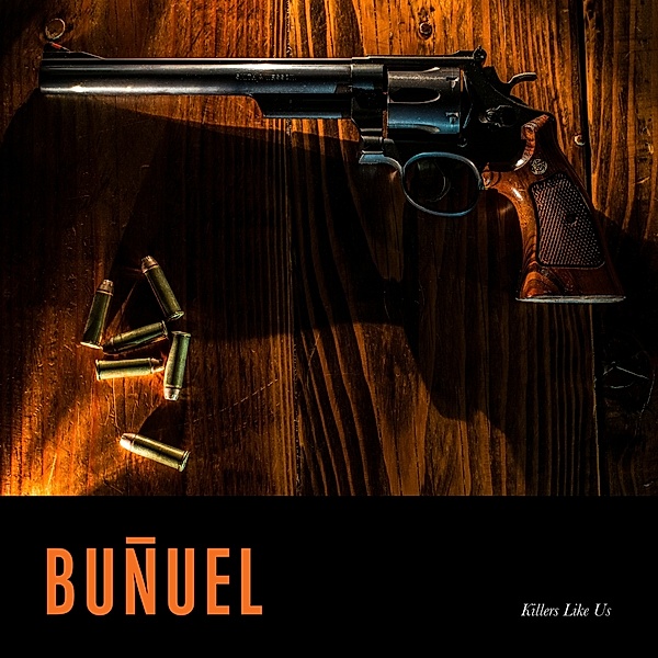 Killers Like Us, Bunuel