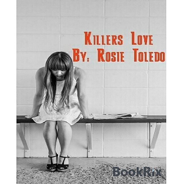 Killers Love, Rosie Toledo
