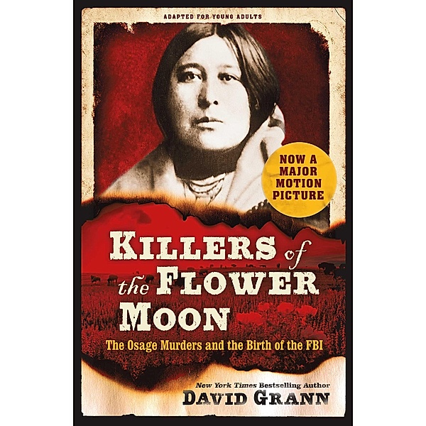 Killers of the Flower Moon: Adapted for Young Adults, David Grann