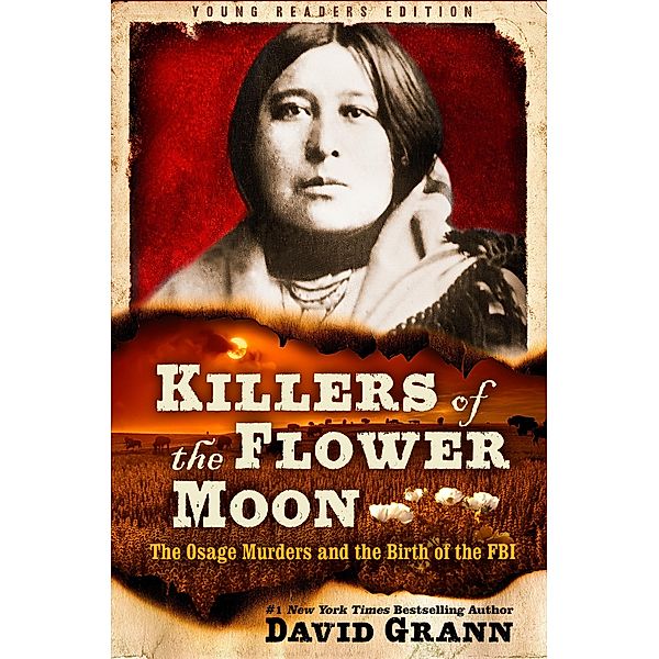 Killers of the Flower Moon: Adapted for Young Readers, David Grann