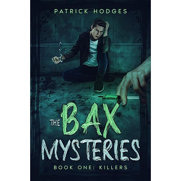 Killers / The Bax Mysteries Bd.1, Patrick Hodges