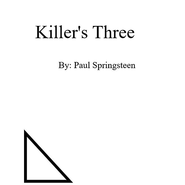 Killer's Three (The 1st expedition, #2) / The 1st expedition, Paul Springsteen