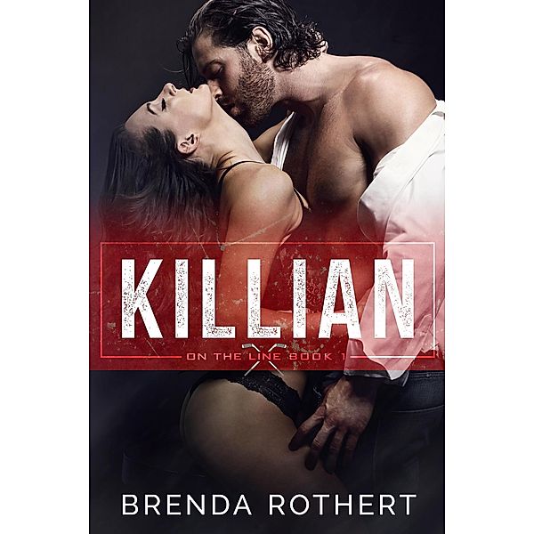 Killian (On the Line, #1) / On the Line, Brenda Rothert