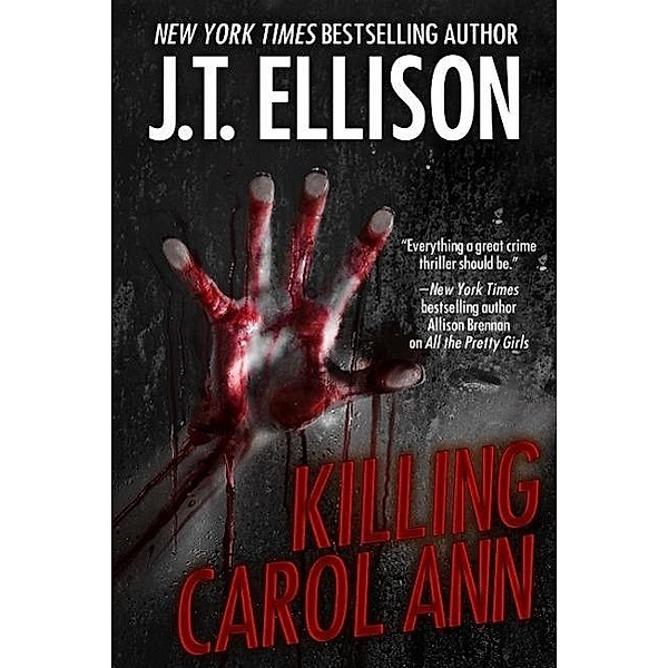 Killing Carol Ann ((a short story)) / (a short story), J. T. Ellison