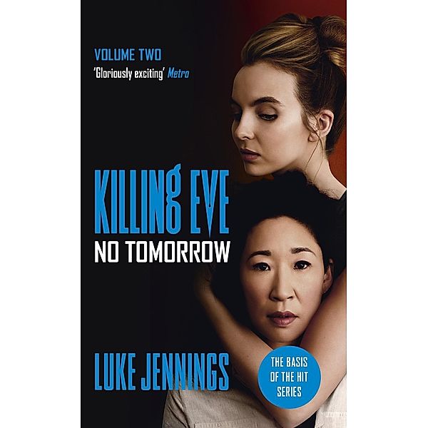 Killing Eve: No Tomorrow / Killing Eve series Bd.3, Luke Jennings