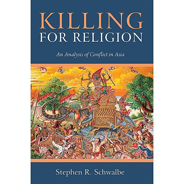 Killing for Religion, Stephen R. Schwalbe