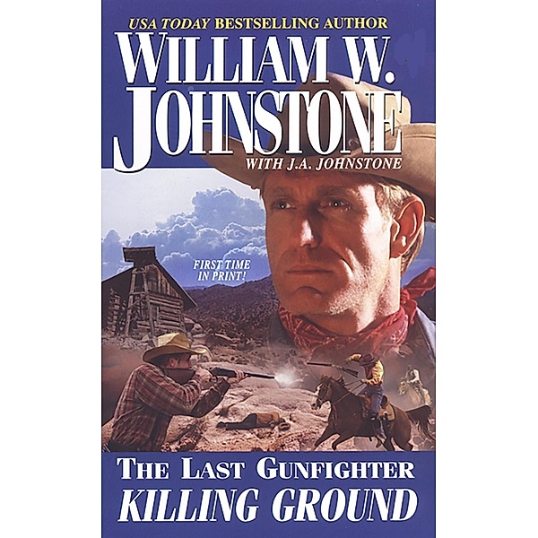 Killing Ground / The Last Gunfighter Bd.18, William W. Johnstone, J. A. Johnstone
