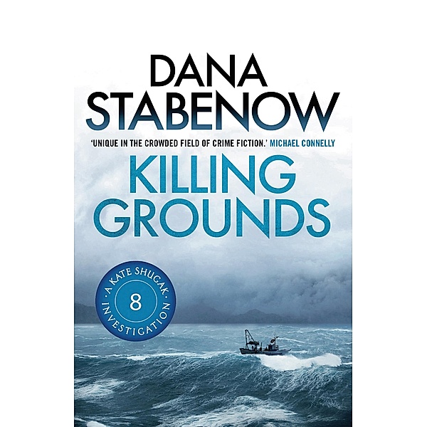 Killing Grounds, Dana Stabenow