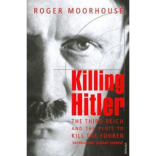 Killing Hitler, English edition, Roger Moorhouse