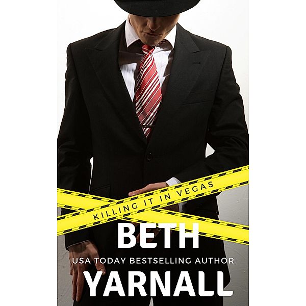 Killing It In Vegas (An Azalea March Mystery, #1) / An Azalea March Mystery, Beth Yarnall