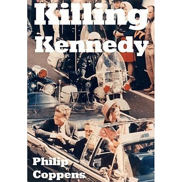 Killing Kennedy, Philip Coppens