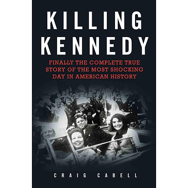 Killing Kennedy, Craig Cabell