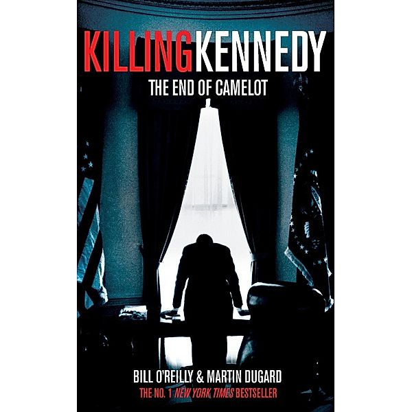 Killing Kennedy, English edition, Bill O'Reilly, Martin Dugard