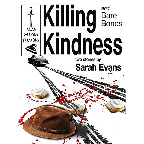 Killing Kindness / Clan Destine Press, Sarah Evans