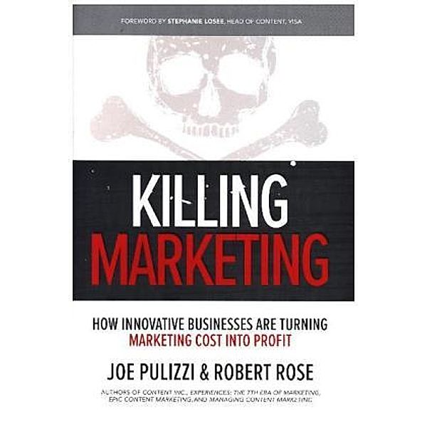 Killing Marketing, Joe Pulizzi, Robert Rose
