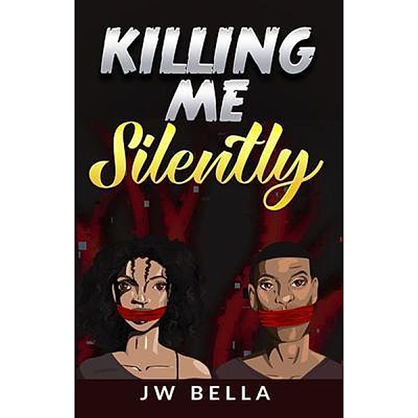 Killing Me Silently / Pen2Pad Ink, J. W. Bella
