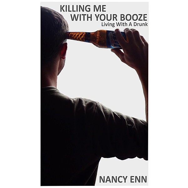 Killing Me With Your Booze, Nancy Enn