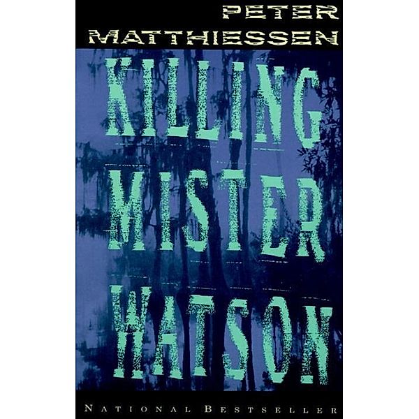 Killing Mister Watson / Vintage International, Peter Matthiessen