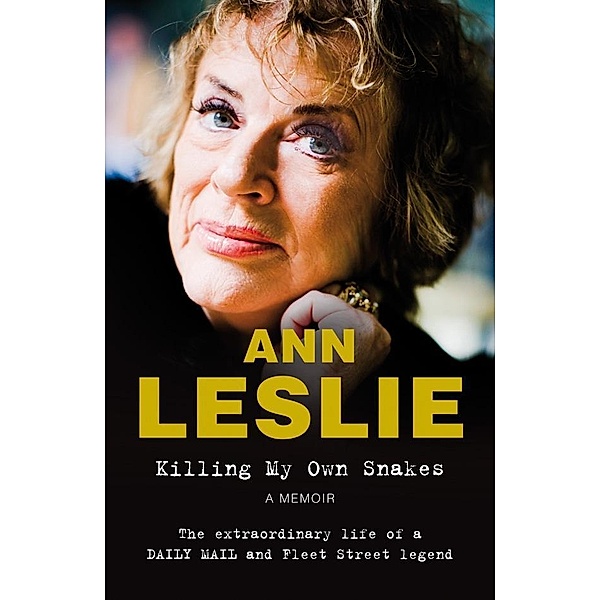 Killing My Own Snakes, Ann Leslie