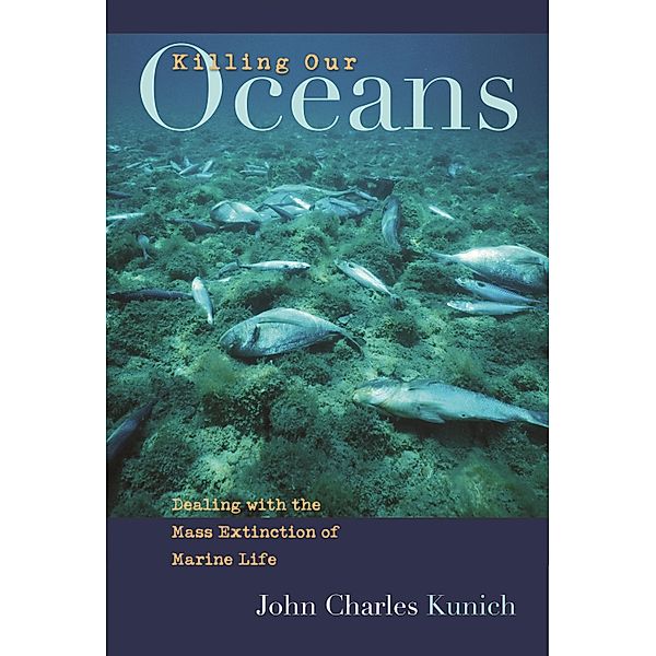 Killing Our Oceans, John Charles Kunich