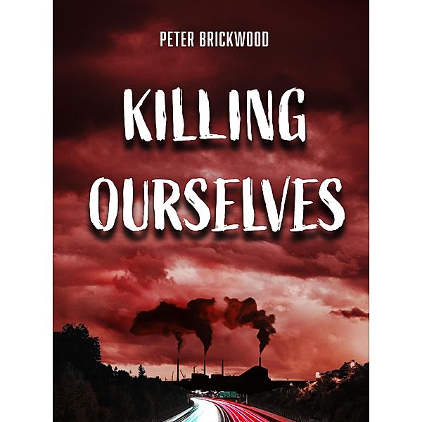 Killing Ourselves, Peter Brickwood