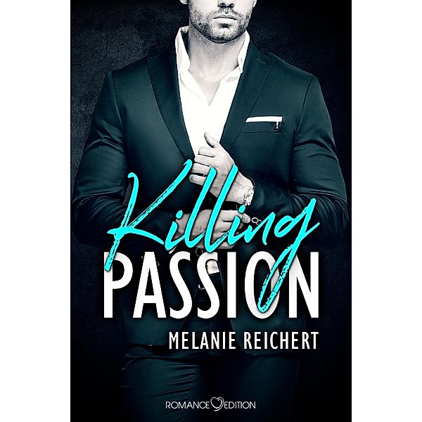 Killing Passion: Angus / Killing Bd.1, Melanie Reichert