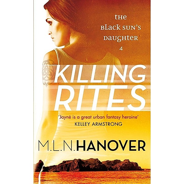 Killing Rites / Black Sun's Daughter Bd.4, M. L. N. Hanover