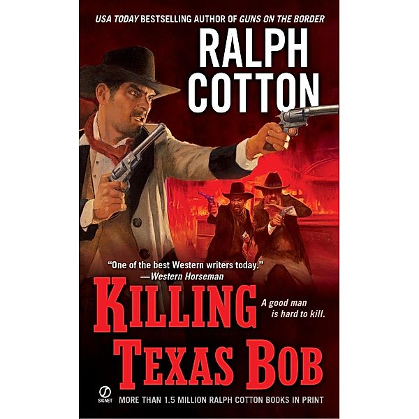 Killing Texas Bob, Ralph Cotton