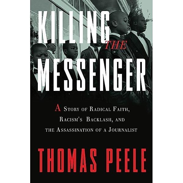 Killing the Messenger, Thomas Peele