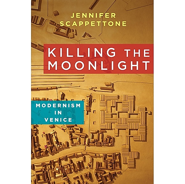 Killing the Moonlight / Modernist Latitudes, Jennifer Scappettone