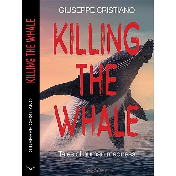 Killing the whale, Giuseppe Cristiano