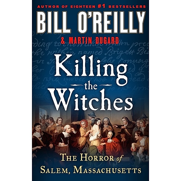 Killing the Witches, Bill O'Reilly, Martin Dugard